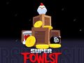 게임 Super Fowlst