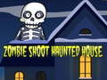 게임 Zombie Shoot Haunted House