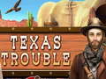 게임 Texas Trouble