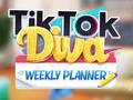 게임 TikTok Diva Weekly Planner