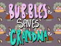 게임 Bubbles Saves Grandma