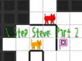 게임 N Step Steve: Part 2
