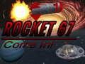 게임 Rocket 67 Come in!