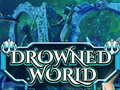 게임 Drowned World