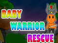 게임 Baby Warrior Rescue