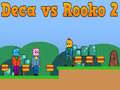 게임 Deca vs Rooko 2