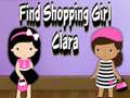 게임 Find Shopping Girl Clara