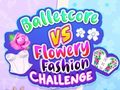 게임 Balletcore vs Flowery Fashion Challenge