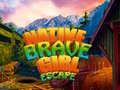 게임 Native Brave Girl Escape