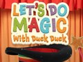 게임 Let's Do Magic with Duck Duck