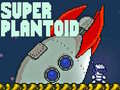 게임 Super Plantoid