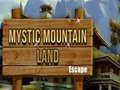 게임 Mystic Mountain Land Escape