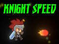 게임 Knight Speed