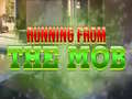 게임 Running from the Mob