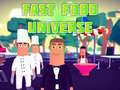 게임 Fast Food Universe