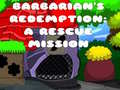 게임 Barbarians Redemption A Rescue Mission