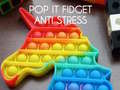 게임 Pop It Fidget : Anti Stress