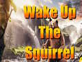 게임 Wake Up The Squirrel