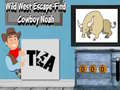 게임 Wild West Escape-Find Cowboy Noah