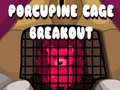 게임 Porcupine Cage Breakout