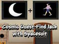 게임 Cosmic Quest Find Jack with Spacesuit
