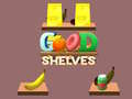 게임 Good Shelves