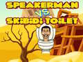 게임 Speakerman Vs Skibidi Toilet