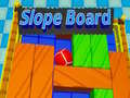 게임 Slope Board