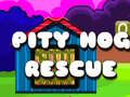 게임 Pity Hog Rescue