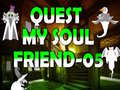 게임 Quest My Soul Friend 05