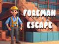 게임 Foreman Escape