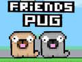 게임 Friends Pug