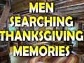 게임 Man Searching Thanksgiving Memories