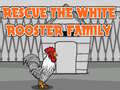게임 Rescue The White Rooster Family