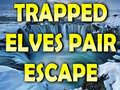 게임 Trapped Elves Pair Escape