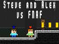 게임 Steve and Alex vs Fnaf