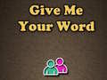 게임 Give Me Your Word