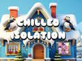 게임 Chilled Isolation