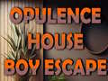 게임 Opulence House Boy Escape