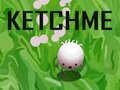 게임 Ketchme