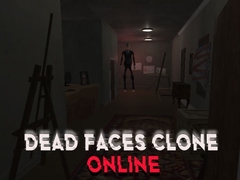 게임 Dead Faces Clone Online