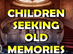 게임 Children Seeking Old Memories