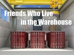 게임 Friends Who Live in the Warehouse