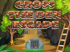 게임 Cross The Den Escape