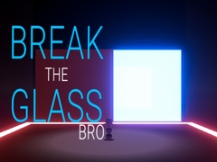 게임 Break the Glass Bro