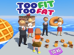 게임 Too Fit Too Fat