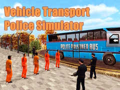 게임 Vehicle Transport Police Simulator