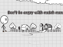 게임 Don't be angry with match man