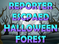 게임 Reporter Escaped Halloween Forest