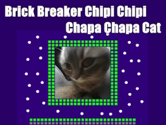 게임 Brick Breaker Chipi Chipi Chapa Chapa Cat